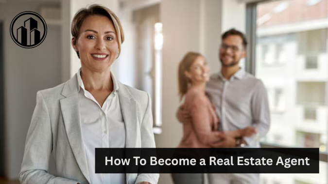 How To Become a Real Estate Agent | Step-By-Step Guide